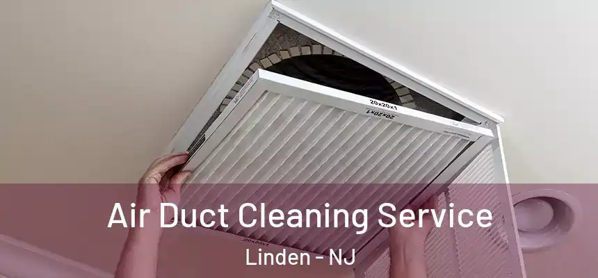 Air Duct Cleaning Service Linden - NJ