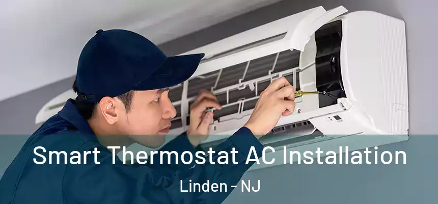  Smart Thermostat AC Installation Linden - NJ